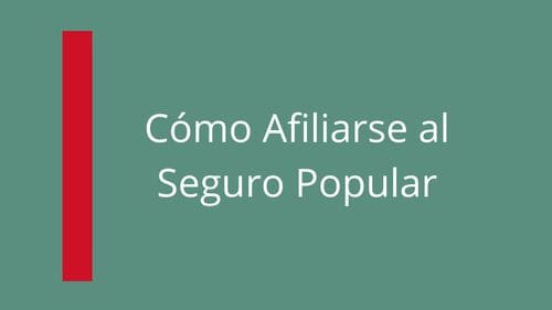 Cómo Afiliarse al Seguro Popular: Guía Completa