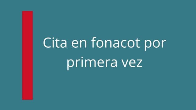 Cómo agendar tu primera cita en Fonacot