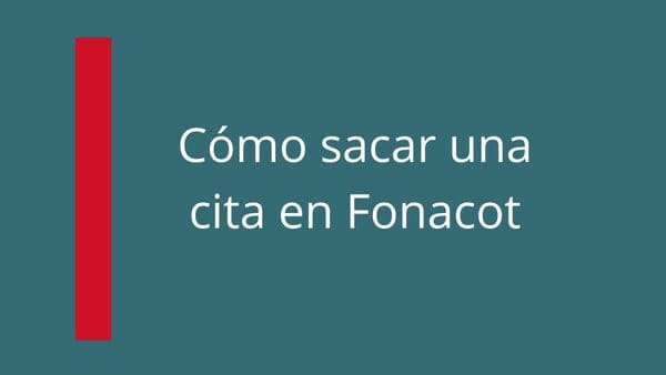 Cómo sacar una cita en Fonacot: guía detallada para obtener tu crédito